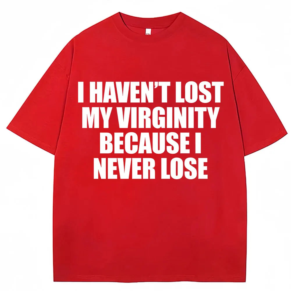 "Funny Virginity Joke T-Shirt - Never Lose Humor Unisex Casual Tee