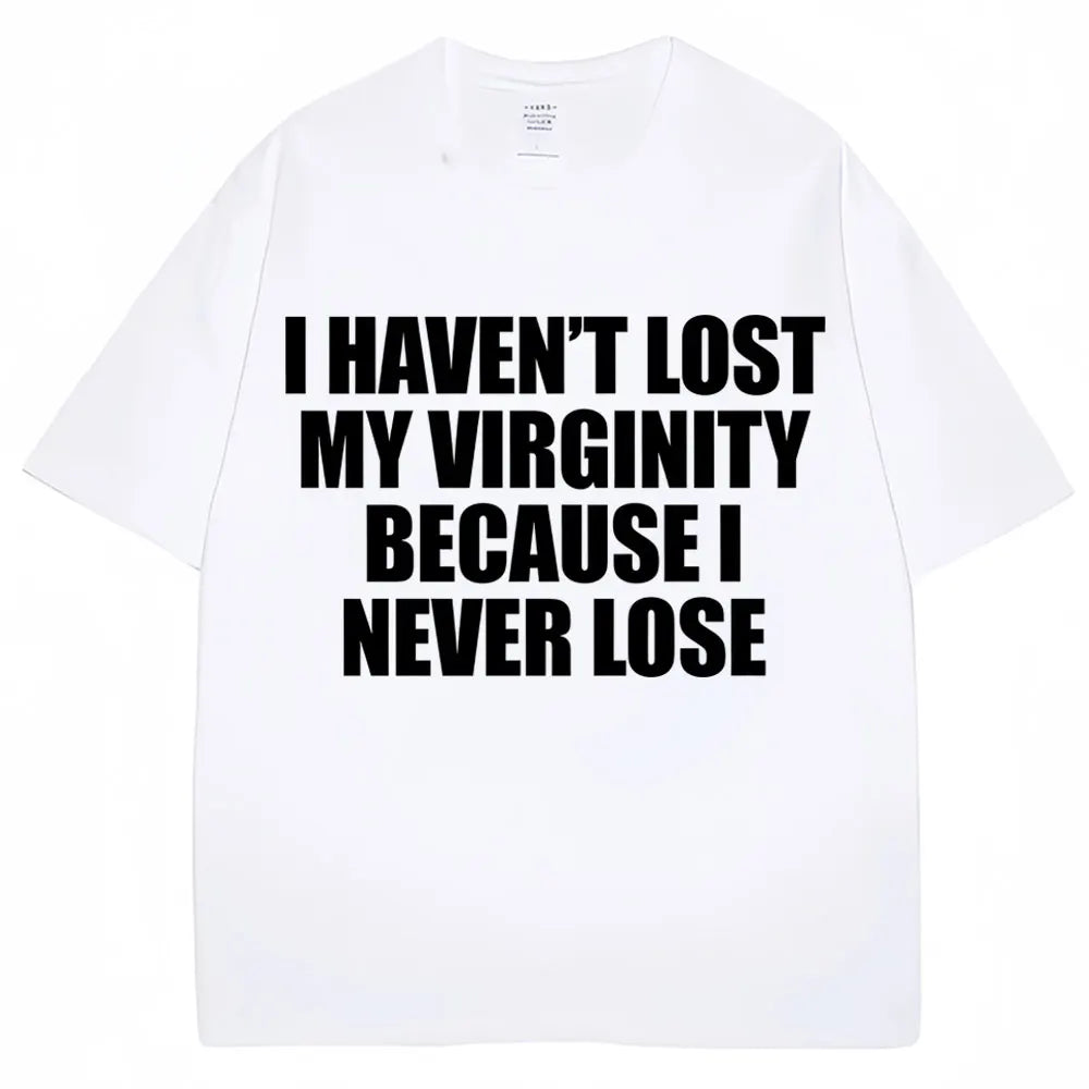 "Funny Virginity Joke T-Shirt - Never Lose Humor Unisex Casual Tee