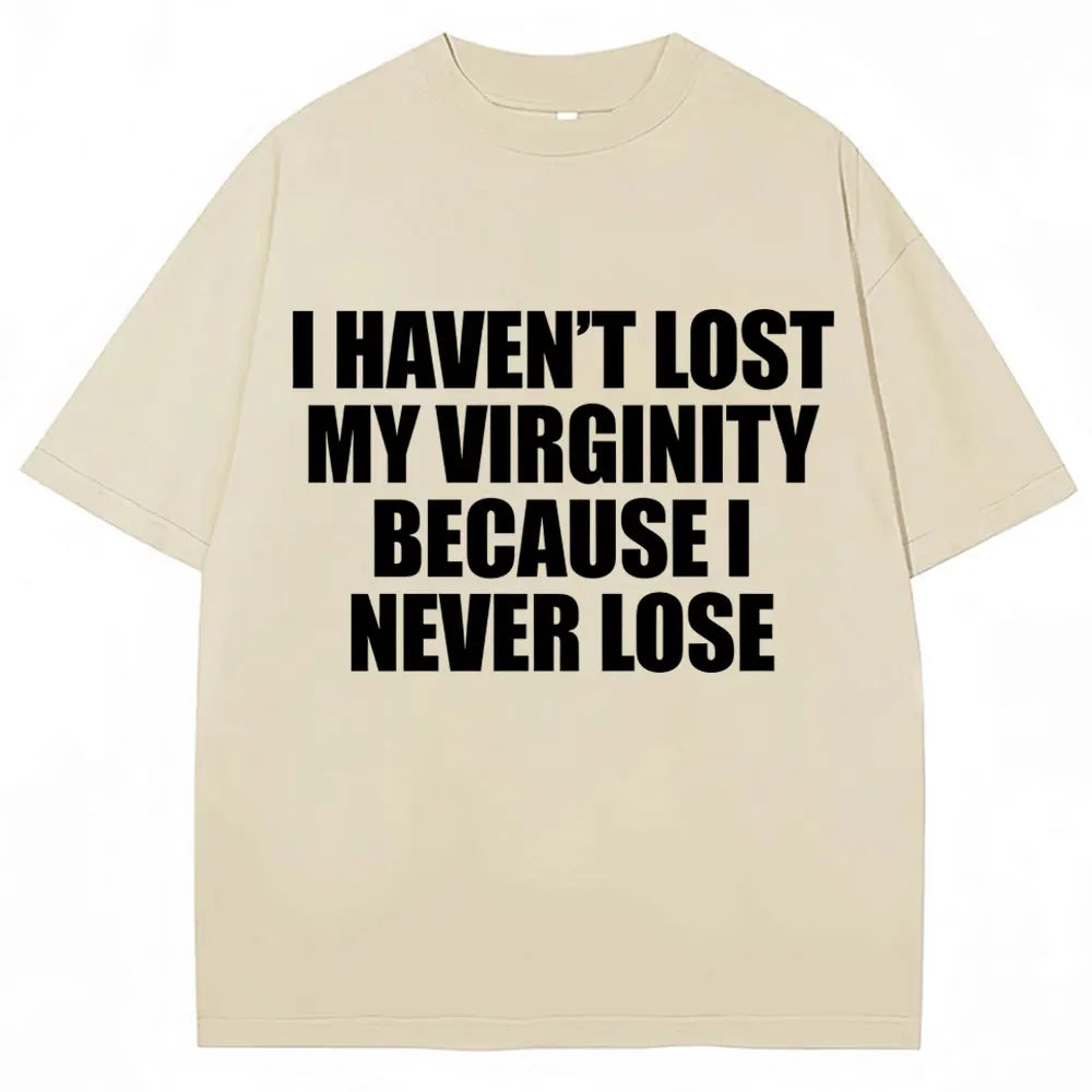 "Funny Virginity Joke T-Shirt - Never Lose Humor Unisex Casual Tee