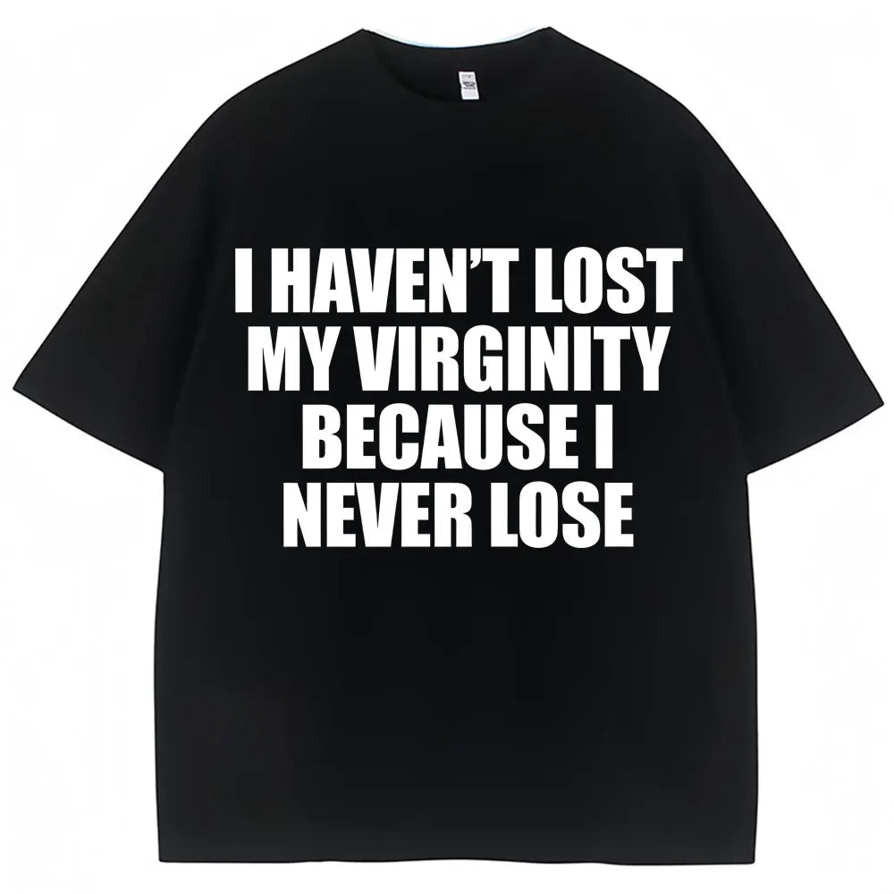 "Funny Virginity Joke T-Shirt - Never Lose Humor Unisex Casual Tee
