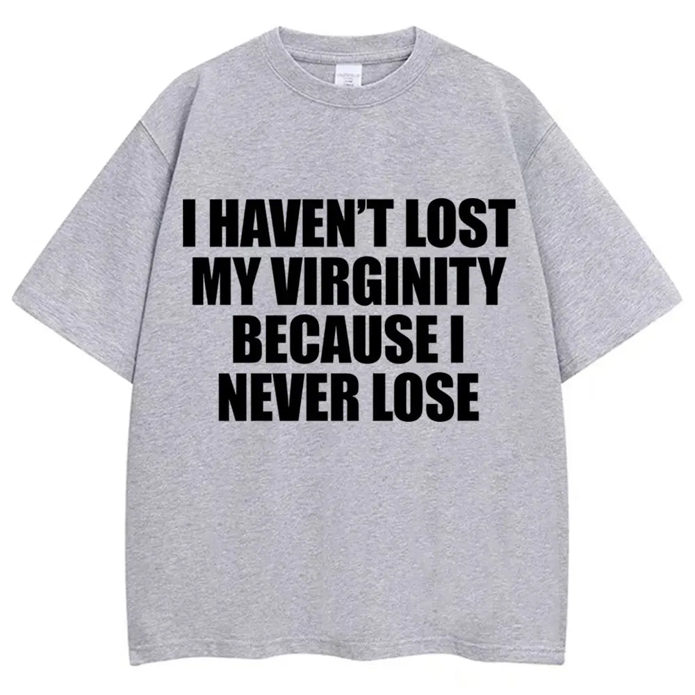"Funny Virginity Joke T-Shirt - Never Lose Humor Unisex Casual Tee