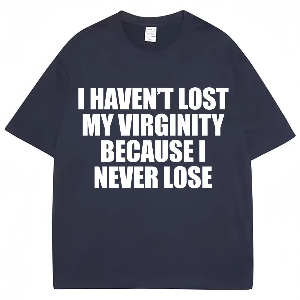 "Funny Virginity Joke T-Shirt - Never Lose Humor Unisex Casual Tee
