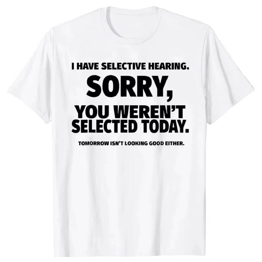 Selective Hearing T-Shirt - Funny Novelty Unisex Summer Tee