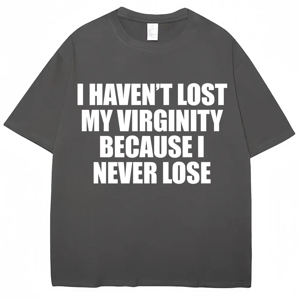 "Funny Virginity Joke T-Shirt - Never Lose Humor Unisex Casual Tee